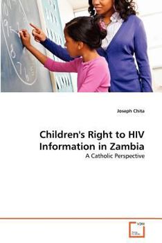 Paperback Children's Right to HIV Information in Zambia Book