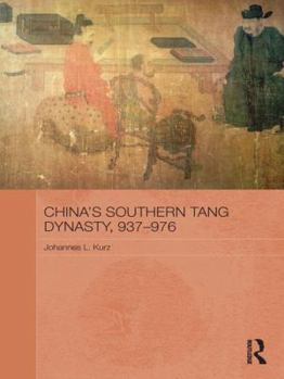 Paperback China's Southern Tang Dynasty, 937-976 Book