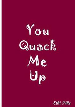 Paperback You Quack Me Up: Collectible Notebook Book