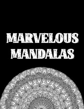 Paperback Marvelous Flowers: Marvelous Mandalas Book