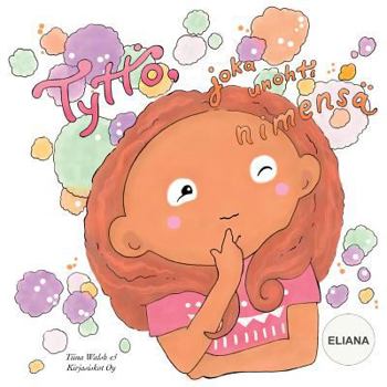 Paperback Tyttö, joka unohti nimensä ELIANA [Finnish] Book