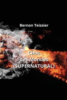 Paperback Choc des Mondes (SUPERNATURAL) [French] Book