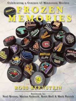 Hardcover More... Frozen Memories: Celebrating a Century of Minnesota Hockey Book