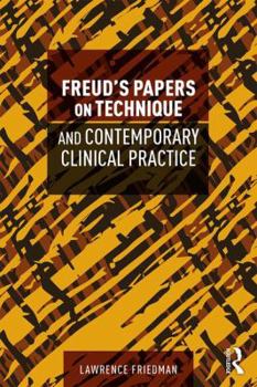 Paperback Freud's Papers on Technique and Contemporary Clinical Practice Book