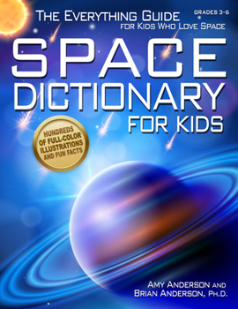 Paperback Space Dictionary for Kids: The Everything Guide for Kids Who Love Space Book