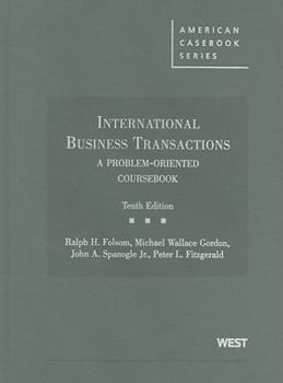 Hardcover International Business Transactions: A Problem-Oriented Coursebook (American Casebook) Book