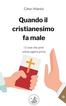 Paperback Quando il cristianesimo fa male [Italian] Book