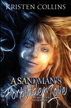 Paperback A Sandman's Forbidden Love: Hybrid Love Anthology Book