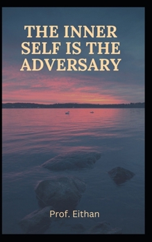 Paperback The Inner Self Is the Adversary Book