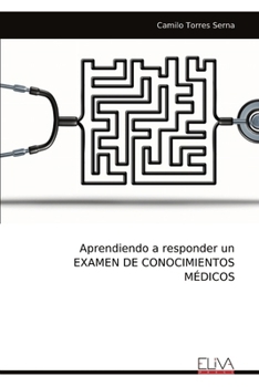 Paperback Aprendiendo a responder un EXAMEN DE CONOCIMIENTOS MÉDICOS [Spanish] Book