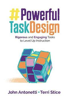 Paperback Powerful Task Design: Rigorous and Engaging Tasks to Level Up Instruction Book