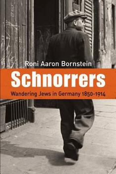 Paperback Schnorrers - Wandering Jews in Germany 1850-1914 Book