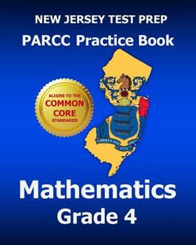 Paperback New Jersey Test Prep Parcc Practice Book Mathematics, Grade 4: Covers the Performance-based Assessment (Pba) and the End-of-year Assessment (Eoy) Book