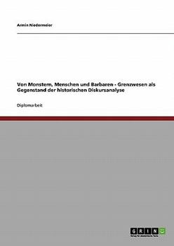 Paperback Von Monstern, Menschen und Barbaren - Grenzwesen als Gegenstand der historischen Diskursanalyse [German] Book