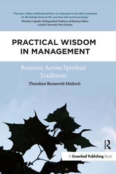 Paperback Practical Wisdom in Management: Business Across Spiritual Traditions Book