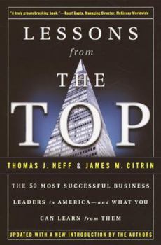 Paperback Lessons from the Top: The 50 Most Successful Business Leaders in America--And What You Can Learn from Them Book