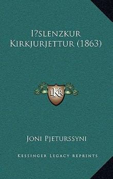 Paperback Islenzkur Kirkjurjettur (1863) [Icelandic] Book