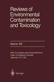 Reviews of Environmental Contamination and Toxicology, Volume 150: Continuation of Residue Reviews