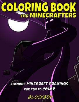Paperback Coloring Book for Minecrafters: Awesome Minecraft Drawings for You to Color Book