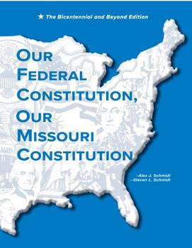 Our Federal Constitution, Our Missouri Constitution student worktext