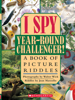 I Spy Year-Round Challenger! A Book of Picture Riddles - Book  of the I Spy