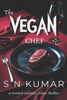 The Vegan Chef: a twisted culinary crime thriller