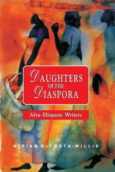 Paperback Daughters of the Diaspora: Afra-Hispanic Writers Book