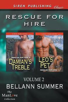 Paperback Rescue for Hire, Volume 2 [Damian's Treble: Leo's Pet] (Siren Publishing Classic Manlove) Book