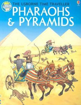 Pharaohs & Pyramids (The Usborne Time Traveller) - Book  of the Usborne Time Traveller