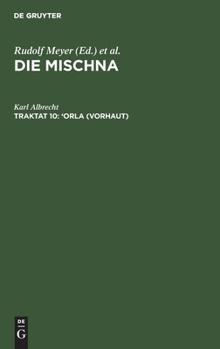 Hardcover 'Orla (Vorhaut): Text, Übersetzung Und Erklärung. Nebst Einem Textkritischen Anhang [German] Book