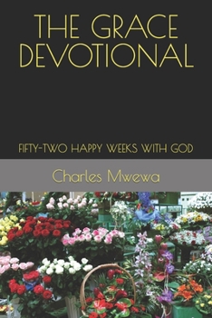 Paperback The Grace Devotional: Fifty-Two Happy Weeks with God Book