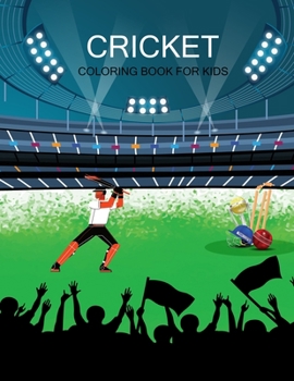 Paperback Cricket Coloring Book For Kids: Cricket Coloring Book For Girls Book