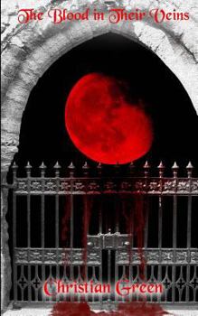 Paperback The Blood in Their Veins: Book 1 Book