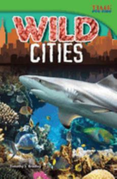 Wild Cities - Book  of the TIME For Kids en Español ~ Level 4