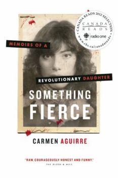Paperback Something Fierce: Memoirs of a Revolutionary Daughter Book