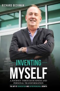 INVENTING MYSELF: A Journey Through Business and Personal Transformation