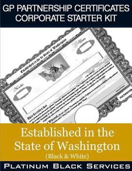 Paperback GP Partnership Certificates Corporate Starter Kit: Established in the State of Washington (Black & White) Book