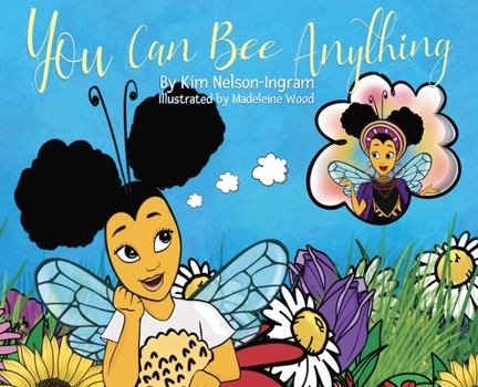 Hardcover You Can Bee Anything Book