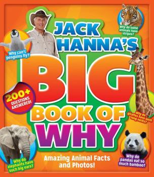 Hardcover Jack Hanna's Big Book of Why: Amazing Animal Facts and Photos Book