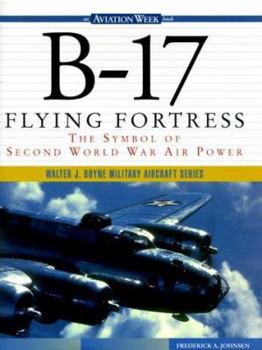 Hardcover B-17 Flying Fortress: The Symbol of Second World War Air Power Book