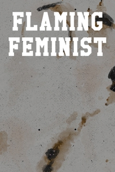 Flaming Feminist: Dot Grid Notebook 6”x9” 120 Pages