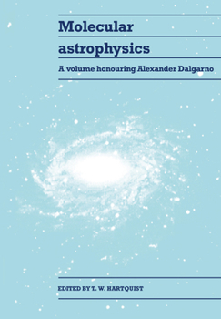 Paperback Molecular Astrophysics: A Volume Honouring Alexander Dalgarno Book