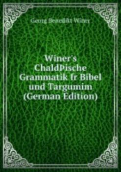 Paperback Winers Chaldã ische Grammatik Fr Bibel [German] Book