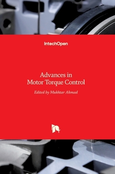 Hardcover Advances in Motor Torque Control Book