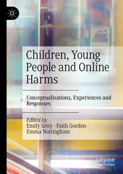 Paperback Children, Young People and Online Harms: Conceptualisations, Experiences and Responses Book
