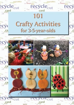 Paperback 101 Crafty Activities for 3-5-year-olds Book