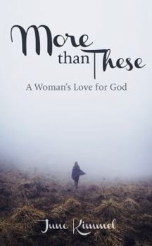 Paperback More Than These: A Woman's Love for God Book