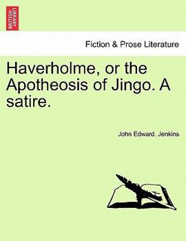 Paperback Haverholme, or the Apotheosis of Jingo. a Satire. Book