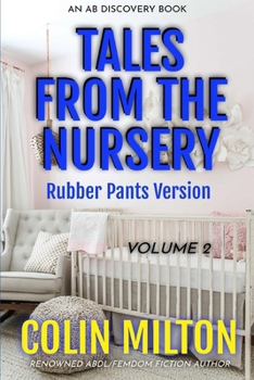 Paperback Tales From The Nursery Vol 2 (rubber pants version): An ABDl/Femdom/nappy book