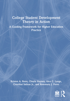 Hardcover College Student Development Theory in Action: A Guiding Framework for Higher Education Practice Book